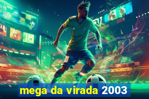 mega da virada 2003